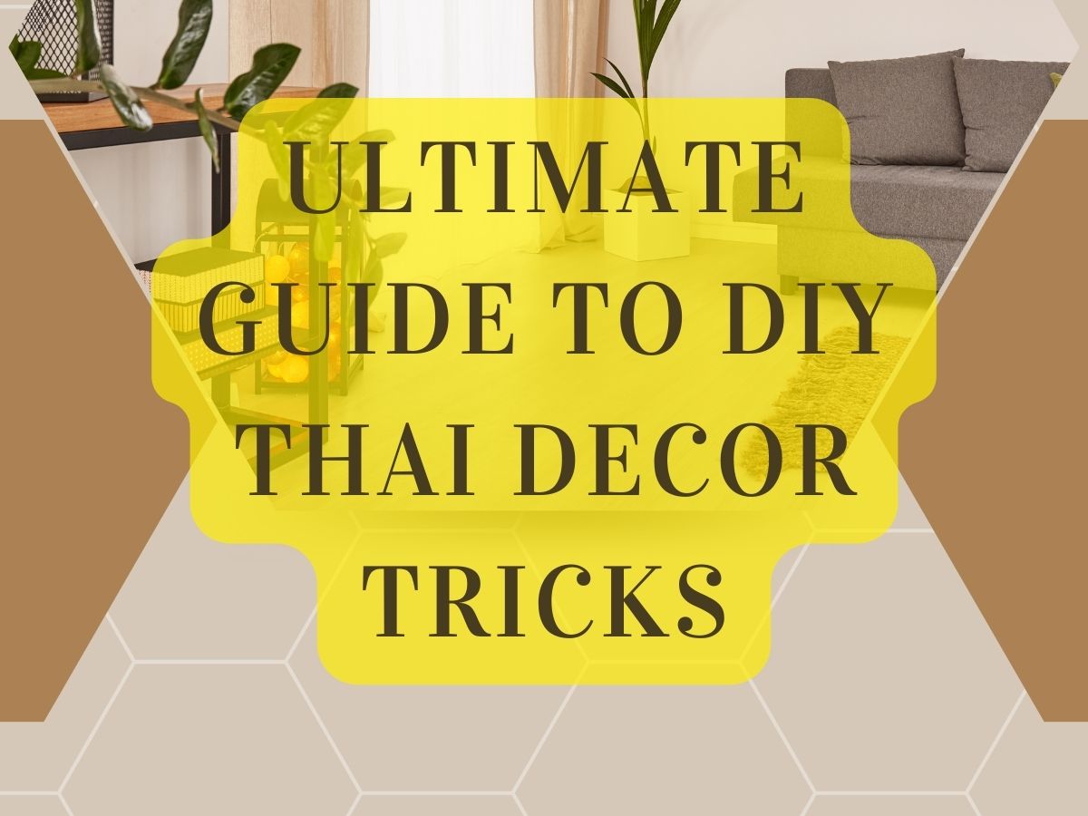 DIY Thai Decor Tricks